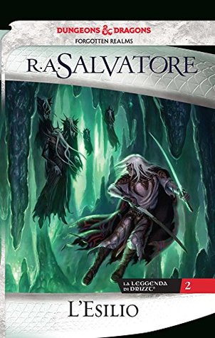 L'esilio (La leggenda di Drizzt #2)
