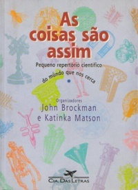 As Coisas São Assim: Pequeno Repertório Científico do Mundo que Nos Cerca