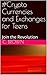 #Crypto Currencies and Exch...