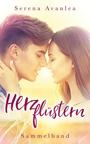 Herzflüstern: Sammelband: Das Glitzern des Glücks | Der Zauber der Sterne | Das Flüstern der Träume - 3 Bücher in einem Band (German Edition)