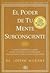 El poder de tu mente subconsciente / The Power of Your Subcon... by Joseph Murphy