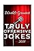 World's Greatest Truly Offe...