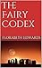 The Fairy Codex by Flora-Beth Edwards