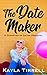 The Date Maker (Disastrous ...