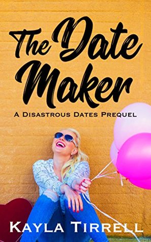 The Date Maker (Disastrous Dates #1)