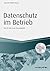 Datenschutz im Betrieb - Die DS-GVO in der Personalarbeit (Ha... by Axel Walter