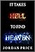 It Takes Hell to Find Heaven