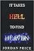 It Takes Hell To Find Heaven