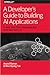 A Developer’s Guide to Building AI Applications by Anand Raman