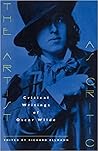 The Artist as Critic: Critical Writings of Oscar Wilde