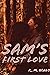 Sam's First Love