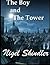 The Boy and The Tower
