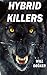 Hybrid Killers