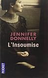 L'insoumise by Jennifer Donnelly