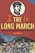 The Long March: The True Hi...