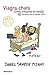 Viagra, chat y otras pendejadas (Spanish Edition)