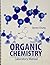 Organic Chemistry: Laborato...