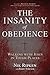 The Insanity of Obedience: Walking with Jesus in Tough Places