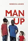 Man Up: Boys, Men...