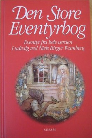 Den store eventyrbog - Eventyr fra hele verden i udvalg ved Niels Birger Wamberg