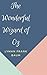 The Wonderful Wizard of Oz (English Version) (Annotated)
