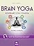 Brain Yoga. Respirare con i...