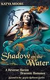Shadow on the Water by Katya Moore