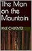 The Man on the Mountain by Kyle Carpenter