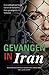 Gevangen in Iran: een waarg...
