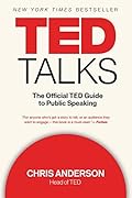 TED Talks: The Official TED Guide to Public Speaking