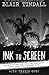 Ink To Screen by Blair Tindall