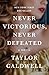 Never Victorious, Never Def...
