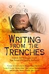 Writing From the Trenches - Tips & Techniques from Ten Award-winning Authors