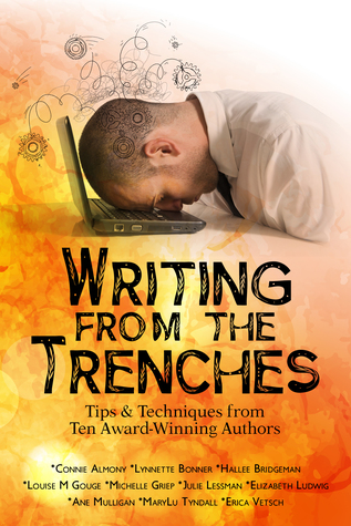 Writing From the Trenches - Tips & Techniques from Ten Award-winning Authors