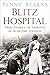 Blitz Hospital: True Storie...