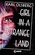 Girl in a Strange Land (Boy in a White Room, #2)