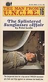 The Splintered Sunglasses Affair (The Man from U.N.C.L.E., #16)
