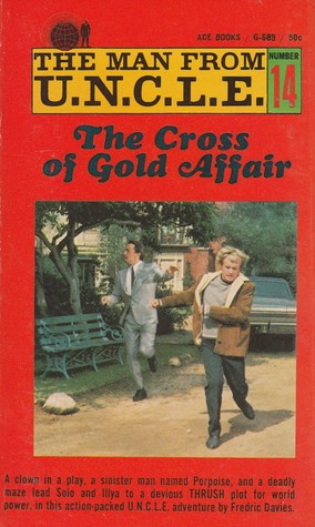 The Cross of Gold Affair (The Man From U.N.C.L.E., #14)
