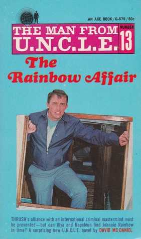 The Rainbow Affair  (The Man From U.N.C.L.E., #13)