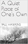 A Quiet Place of ...