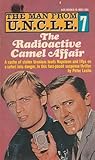 The Radioactive Camel Affair (The Man From U.N.C.L.E., #7)