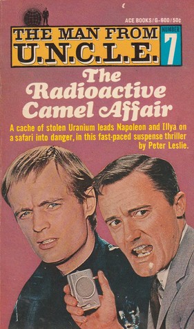 The Radioactive Camel Affair (The Man From U.N.C.L.E., #7)