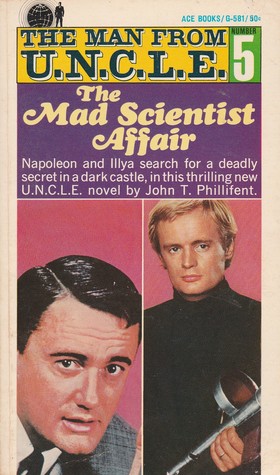 The Mad Scientist Affair (The Man from U.N.C.L.E. #5)