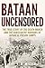 Bataan Uncensored