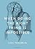 When Doing the Right Thing Is Impossible (Philosophy in Action)