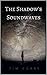 The Shadow's Soundwaves (Th...