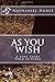 As You Wish by Nathaniel Hurst