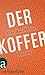 Der Koffer: Roman (German Edition)
