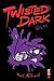 Twisted Dark Volume 6