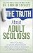 The Truth About Adult Scoli...
